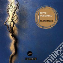 Planetario. Con CD-Audio libro di Voltarelli Peppe