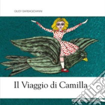 Il viaggio di Camilla libro di Barbagiovanni Giusy