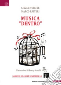 Musica «dentro» libro di Morone Cinzia; Raiteri Marco