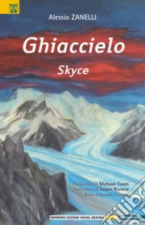 Ghiaccielo-Skyce libro di Zanelli Alessio