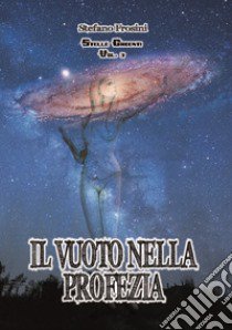 Stelle cadenti. Vol. 3: Il vuoto nella profezia libro di Frosini Stefano