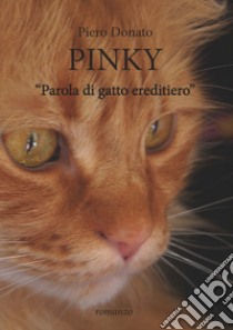 Pinky. Sui sentieri dell'anima libro di Donato Piero