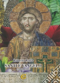 Santi e vangelo. Commenti libro di Rotta Roberto