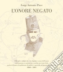 L'onore negato libro di Puce Luigi Antonio