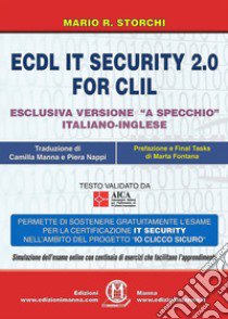 ECDL IT security 2.0 for CLIL. Ediz. italiana e inglese. Con Contenuto digitale per accesso on line libro di Storchi Mario R.