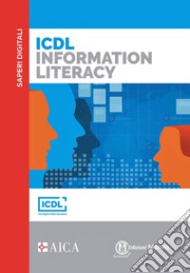 ICDL information literacy libro di Storchi Mario R.