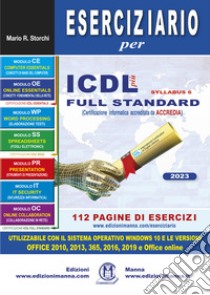 Eserciziario per ICDL più syllabus 6 full standard libro di Storchi R. Mario