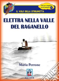 Elettra nella valle del raganello libro di Perrone Maria