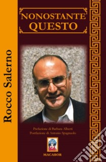 Nonostante questo libro di Salerno Rocco