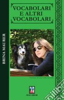 Vocabolari e altri vocabolari libro di Maurer Brina