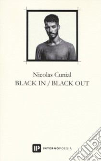 Black in / Black out libro di Cunial Nicolas A.