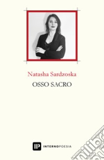 Osso sacro libro di Sardzoska Natasha