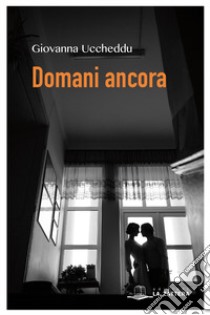 Domani ancora libro di Uccheddu Giovanna