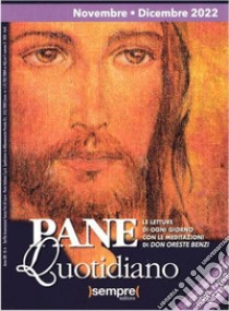 Pane quotidiano. Novembre-Dicembre 2022 libro di Benzi Oreste