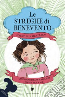 Attenti alla Zucculara! Le streghe di Benevento libro di Bemelmans Marciano John