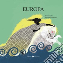 Europa. Ediz. illustrata libro di Gotti Grazia