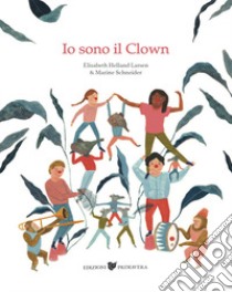 Io sono il Clown libro di Helland Larsen Elisabeth