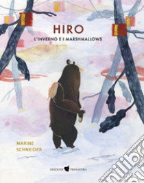 Hiro. L'inverno e i marshmallows libro di Schneider Marine