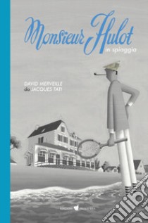 Monsieur Hulot in spiaggia libro di Marveille David