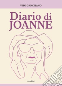 Diario di Joanne libro di Gancitano Vito