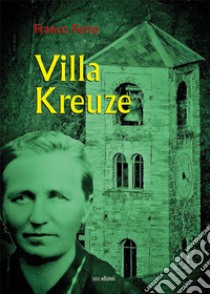 Villa Kreuze libro di Ferro Franco