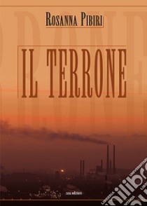 Il terrone libro di Pibiri Rosanna