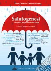 Salutogenesi. Una guida per promuovere la salute libro di Lindström Bengt; Eriksson Monica; Masanotti G. M. (cur.)