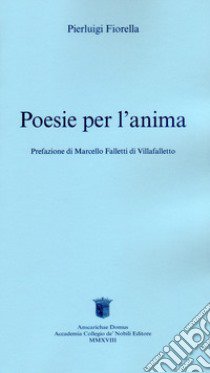 Poesie per l'anima libro di Fiorella Pierluigi