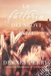 La fattoria dei nuovi inizi libro di Perry Devney