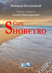 Con Shobeyro libro di Dowlatabadi Mahmud