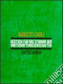 Deutsch für das Studium der Wirtschaftswissen Schaften libro di Carli Augusto