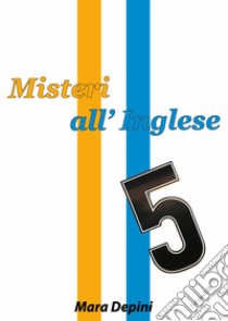 Misteri all'Inglese libro di Depini Mara