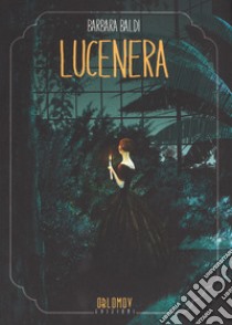 Lucenera libro di Baldi Barbara