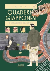 Quaderni giapponesi. Ediz. speciale. Vol. 2: Il vagabondo del manga libro di Igort