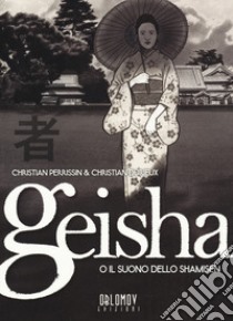 Geisha o il suono dello shamisen. Vol. 2 libro di Durieux Christian; Perissin Christian