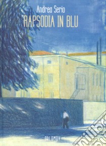 Rapsodia in blu libro di Serio Andrea