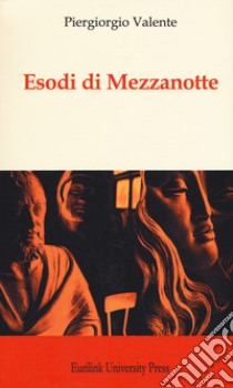 Esodi di mezzanotte libro di Valente Piergiorgio