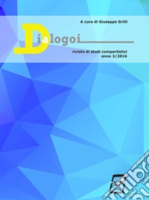 Dialogoi. Rivista di studi comparatistici (2016). Vol. 3 libro di Grilli G. (cur.)