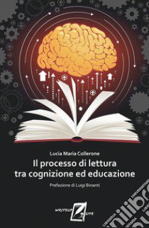 Il processo di lettura tra cognizione ed educazione libro di Collerone Lucia Maria