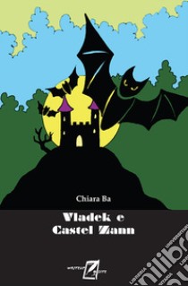 Vladek e Castel Zann libro di Ba Chiara