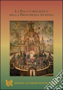 La pala cabalistica della principessa Antonia libro