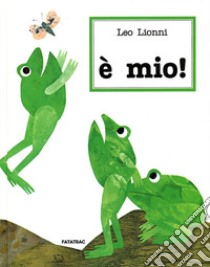 È mio! Ediz. illustrata libro di Lionni Leo