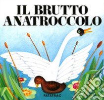 Il brutto anatroccolo libro di Fatus Sophie