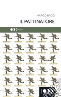 Il pattinatore libro di Bacci Marco