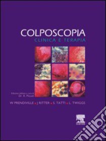 Colposcopia. Clinica e terapia libro di Piccoli R. (cur.)