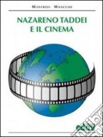 Nazareno Taddei e il cinema libro di Mancuso Manfredi