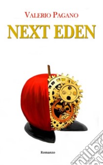 Next Eden libro di Pagano Valerio