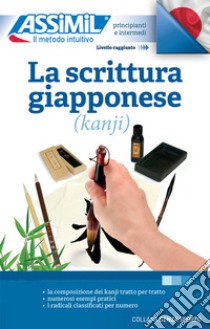 La scrittura giapponese (kanji) libro di Garnier Catherine; Mori Toshiko