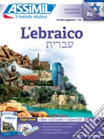 L'ebraico. Con 4 CD-Audio. Con USB Flash Drive libro di Jacquet-Svironi Shifra; Jacquet Roger
