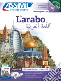 L'arabo. Con 4 CD-Audio. Con USB Flash Drive libro di Halbout Dominique; Schmidt Jean-Jacques